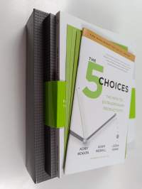 The 5 Choices - The Path to Extraordinary Productivity