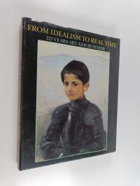 From idealism to real time : 125 years art and business
