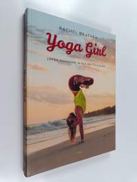 Yoga girl : löydä tasapaino ja elä täyttä elämää