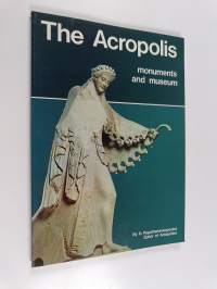 The Acropolis : monuments and museum