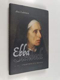 Ebba Stenbock - I maktspelets skugga