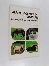 Alpha₂-agents in animals : sedation, analgesia and anaesthesia