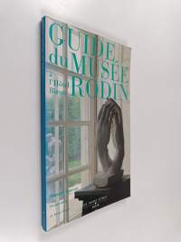 Guide du Musée Rodin - à l&#039;Hôtel Biron