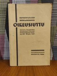 Oikeusjuttu neuvostovastaista trotskilaista keskusta vastaan - Käsitelty Neuvostoliiton Korkeimman Oikeuden Sotilaskollegiossa tammikuun 23-30 pnä v. 1937