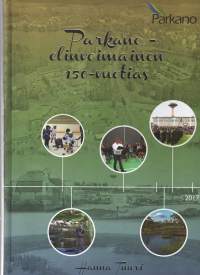 Parkano- elinvoimainen 150-vuotias