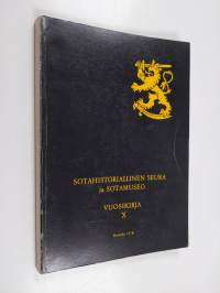 Sotahistoriallinen seura ja sotamuseo : vuosikirja 10