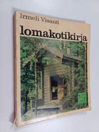 Lomakotikirja : opas loma-asunnon ostajille