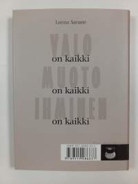 Valo on kaikki, muoto on kaikki, ihminen on kaikki : taidevalokuvauksesta sodanjälkeisessä Suomessa