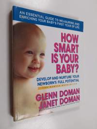 How Smart is Your Baby? - Develop and Nurture Your Newborn&#039;s Full Potential
