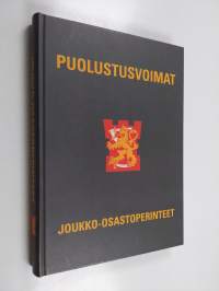 Suomen puolustusvoimien joukko-osastoperinteet : puolustusvoimat 90 vuotta 1918-2008