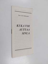 Kuka voi auttaa sinua