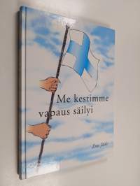 Me kestimme - vapaus säilyi