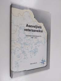 Aseveljistä veteraaneiksi : Virolahden sotaveteraanit ry 1967-2007 - Virolahden sotaveteraanit ry 1967-2007