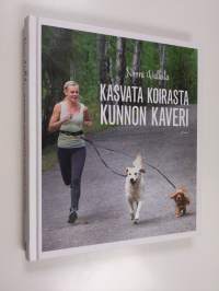 Kasvata koirasta kunnon kaveri