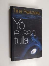 Yö ei saa tulla