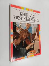 Kertomus viestintäleiristä : tutkimusraportti Viestintäkasvatuksen seura ry:n järjestämistä viestintäleireistä