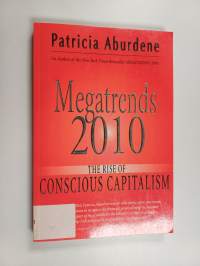 Megatrends 2010 - The Rise of Conscious Capitalism