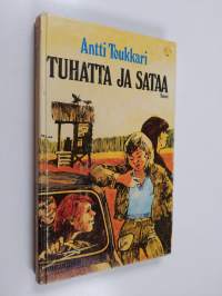 Tuhatta ja sataa : Nuorten aikuisten romaani