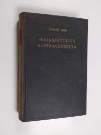 Hajamietteitä kapinaviikoilta 1-3