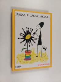 Jaksaa, ei jaksa, jaksaa