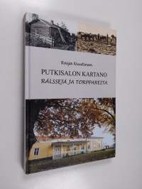 Putkisalon Kartano : rälssejä ja torppareita