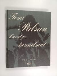 Tomi Palsan kuvat ja tunnelmat (signeerattu, tekijän omiste)