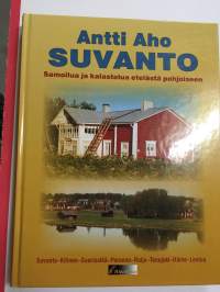 Suvanto -Samoilua ja kalastelua etelästä pohjoiseen - Suvanto - Kitinen - Saariselkä - Poroeno - Ruija - Tenojoki - Häme - Lentua