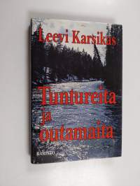Tuntureita ja outamaita : erätarinoita