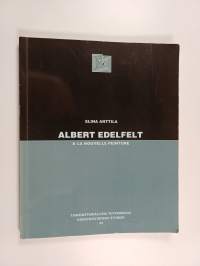 Albert Edelfelt &amp; la nouvelle peinture