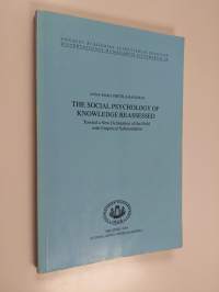 The Social Psychology of Knowledge Reassessed - Toward a New Delineation of the Field with Empirical Substantiation