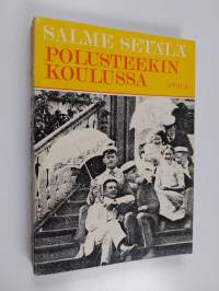 Polusteekin koulussa : Opiskelua kymmenluvulla