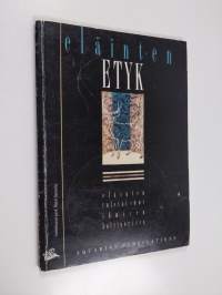 Eläinten ETYK : eläinten tulevaisuus ihmisen kulttuurissa