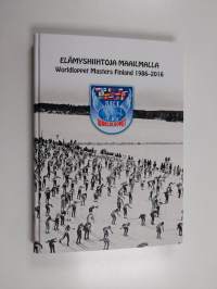 Elämyshiihtoja maailmalla : Worldloppet Masters Finland 1986-2016