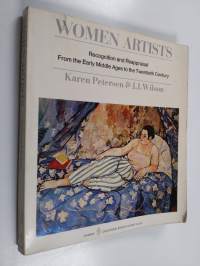 Women artists : recognition and reappraisal from the Early  Middle Ages to the twentieth century