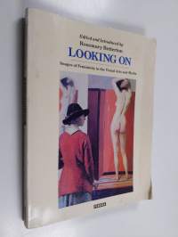 Looking on : images of femininity in the visual arts and media