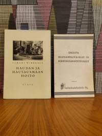 Haudan ja hautausmaan hoito + Ohjeita haudankaivajalle ja kirkonisännöitsijälle