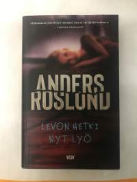 Levon hetki nyt lyö