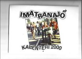 Imatranajo 2000 kuvakalenteri  - kalenteri