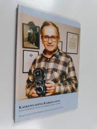 Kaikenlaista Karjalasta : Artturi Kaltokarin runoja ja kronikoita vuosien varrelta