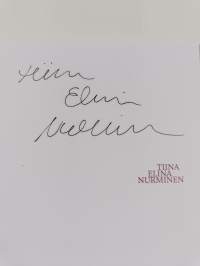 Tiina Elina Nurminen : maalauksia 2003-2015 = Paintings 2003-201 (signeerattu)