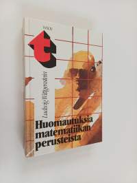 Huomautuksia matematiikan perusteista