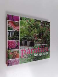 Paulan puutarha - paratiisi takapihalla