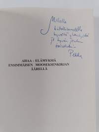 Ahaa-elämyksiä ensimmäisen Mooseksenkirjan äärellä (signeerattu, tekijän omiste)