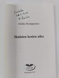 Ikuisten kesien aika (signeerattu, tekijän omiste)
