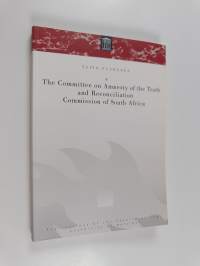 The Committee on Amnesty of the Truth and Reconciliation Commission of South Africa