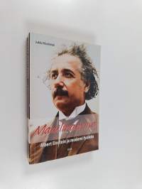 Maailmanviiva : Albert Einstein ja moderni fysiikka