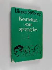 Kvartetten som sprängdes 1 : Förra delen