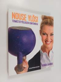 Nouse ylös! : toimistotyöläisen kuntokirja