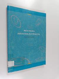 Avaimena asiakaslähtöisyys
