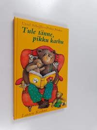 Tule tänne, pikku karhu : nojatuolitarinoita